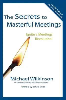 Los secretos de las reuniones magistrales - The Secrets to Masterful Meetings