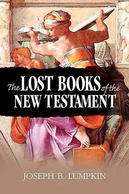 Los libros perdidos del Nuevo Testamento - The Lost Books of the New Testament