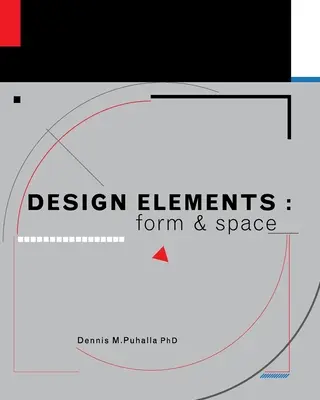 Elementos de diseño: Forma y espacio - Design Elements: Form and Space