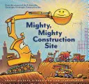 Poderosa, poderosa obra de construcción - Mighty, Mighty Construction Site