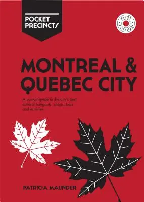 Montreal & Quebec City Pocket Precincts: Guía de bolsillo de los mejores lugares culturales, tiendas, bares y restaurantes de la ciudad - Montreal & Quebec City Pocket Precincts: A Pocket Guide to the City's Best Cultural Hangouts, Shops, Bars and Eateries