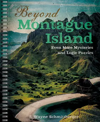 Más allá de la isla Montague: Más misterios y acertijos de lógica, 3 - Beyond Montague Island: Even More Mysteries and Logic Puzzles, 3