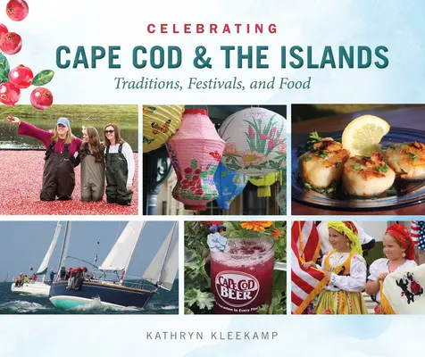 Celebrando Cape Cod y las Islas: Tradiciones, fiestas y gastronomía - Celebrating Cape Cod & the Islands: Traditions, Festivals, and Food
