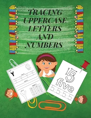 Letras mayúsculas y números: Aprende el alfabeto y los números LETRAS MAYÚSCULAS GRANDES Libro de ejercicios de práctica divertida pero esencial para la educación en casa/preescolar - Tracing Uppercase Letters and Numbers: Learn the Alphabet and Numbers LARGE UPPERCASE LETTERS Fun but Essential Practice WorkBook for Homeschool/Presc