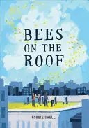 Abejas en el tejado - Bees on the Roof