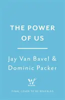 El poder de nosotros - Aprovechar nuestras identidades compartidas para el éxito personal y colectivo - Power of Us - Harnessing Our Shared Identities for Personal and Collective Success