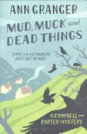 Mud, Muck and Dead Things (Campbell & Carter Mystery 1) - Una novela negra inglesa de asesinatos e intrigas. - Mud, Muck and Dead Things (Campbell & Carter Mystery 1) - An English country crime novel of murder and ingrigue