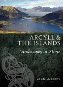 Argyll y las Islas: Paisajes de piedra - Argyll & the Islands: Landscapes in Stone