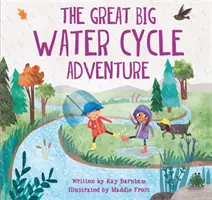 Mira y maravíllate: La gran aventura del ciclo del agua - Look and Wonder: The Great Big Water Cycle Adventure