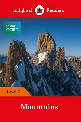 BBC Earth: Montañas - Ladybird Readers Level 2 - BBC Earth: Mountains - Ladybird Readers Level 2