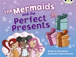 Bug Club Ficción Guiada Año 1 Azul C Las Sirenas y los Regalos Perfectos - Bug Club Guided Fiction Year 1 Blue C The Mermaids and Perfect Presents