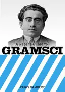 Guía del rebelde Gramsci - Rebels Guide To Gramsci