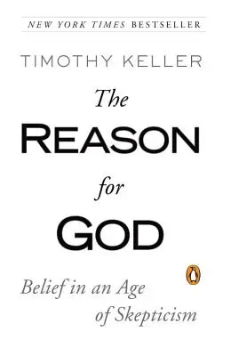 La razón de Dios: Creer en la era del escepticismo - The Reason for God: Belief in an Age of Skepticism