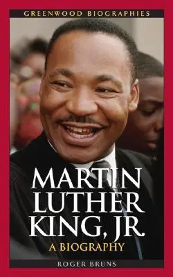 Martin Luther King, Jr: Una biografía - Martin Luther King, Jr.: A Biography