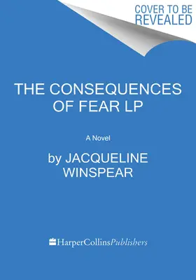 Las consecuencias del miedo: Una novela de Maisie Dobbs - The Consequences of Fear: A Maisie Dobbs Novel