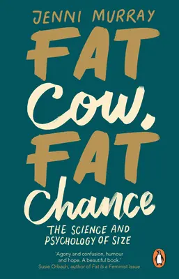 Vaca gorda, oportunidad gorda: ciencia y psicología del tamaño - Fat Cow, Fat Chance - The science and psychology of size