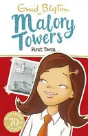 Las Torres de Malory: Primer Trimestre - Libro 1 - Malory Towers: First Term - Book 1