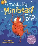 ¡Twist and Hop, Minibestia Bop! - Twist and Hop, Minibeast Bop!