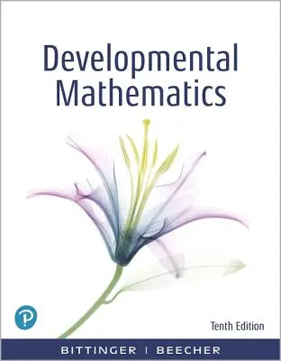 Matemáticas para el Desarrollo: Matemáticas universitarias y álgebra introductoria - Developmental Mathematics: College Mathematics and Introductory Algebra