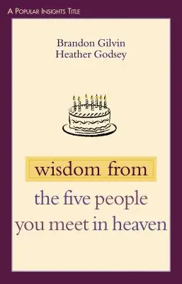 Sabiduría de las cinco personas que encontrarás en el Cielo - Wisdom from the Five People You Meet in Heaven