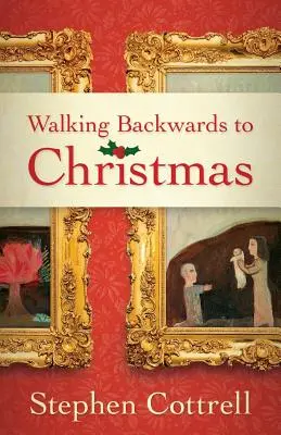 Caminando de espaldas a la Navidad - Walking Backwards to Christmas