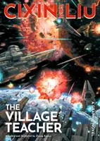 El maestro de aldea - Novela gráfica de Cixin Liu - Cixin Liu's The Village Teacher - A Graphic Novel