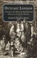 Londres marginado: Un estudio sobre la relación entre clases en la sociedad victoriana - Outcast London: A Study in the Relationship Between Classes in Victorian Society
