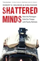 Mentes destrozadas: Cómo el Pentágono defrauda a nuestras tropas con cascos defectuosos - Shattered Minds: How the Pentagon Fails Our Troops with Faulty Helmets