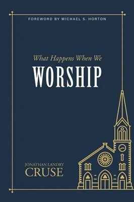 Lo que ocurre cuando adoramos - What Happens When We Worship