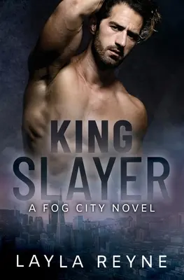 El cazador de reyes: Una novela de Ciudad Niebla - King Slayer: A Fog City Novel