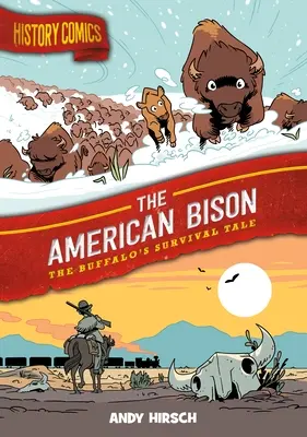 Cómics de historia: El bisonte americano: La historia de supervivencia del búfalo - History Comics: The American Bison: The Buffalo's Survival Tale