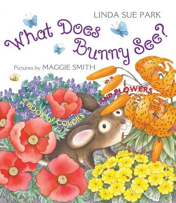 ¿Qué ve Bunny? Un libro de colores y flores - What Does Bunny See?: A Book of Colors and Flowers