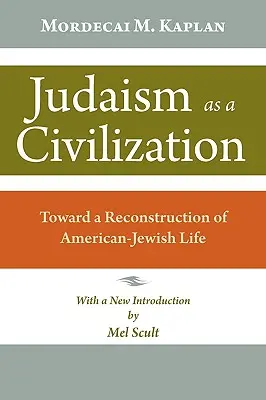 El judaísmo como civilización: Hacia una reconstrucción de la vida judeo-estadounidense - Judaism as a Civilization: Toward a Reconstruction of American Jewish Life