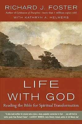 La vida con Dios: La lectura de la Biblia para la transformación espiritual - Life with God: Reading the Bible for Spiritual Transformation