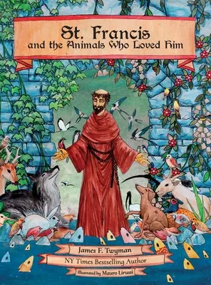 San Francisco y los animales que lo amaron - St. Francis and the Animals Who Loved Him