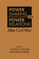 Reparto del poder y relaciones de poder tras la guerra civil - Power Sharing and Power Relations After Civil War