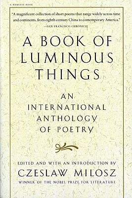 Un libro de cosas luminosas: Antología internacional de poesía - A Book of Luminous Things: An International Anthology of Poetry