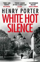 White Hot Silence - Un apasionante thriller de espionaje de un maestro del espionaje - White Hot Silence - Gripping spy thriller from an espionage master