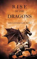 El Ascenso de los Dragones (Reyes y Hechiceros--Libro 1) - Rise of the Dragons (Kings and Sorcerers--Book 1)