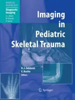 Imágenes en traumatismos esqueléticos pediátricos: Técnicas y aplicaciones - Imaging in Pediatric Skeletal Trauma: Techniques and Applications