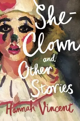 La payasa y otros cuentos - She-Clown, and Other Stories