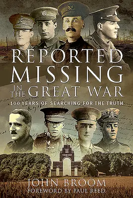 Desaparecidos en la Gran Guerra: 100 años en busca de la verdad - Reported Missing in the Great War: 100 Years of Searching for the Truth