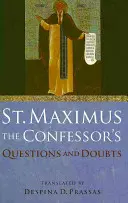 Preguntas y dudas de San Máximo el Confesor - St. Maximus the Confessor's Questions and Doubts