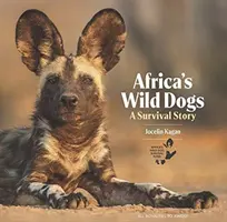 Los perros salvajes de África: una historia de supervivencia - Africa's Wild Dogs: A Survival Story