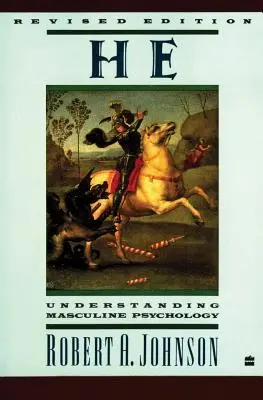 El: Comprender la psicología masculina - He: Understanding Masculine Psychology