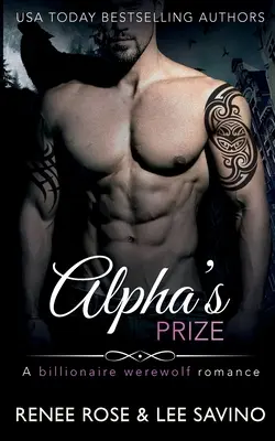 Alpha's Prize: Un romance de hombres lobo multimillonarios - Alpha's Prize: A Billionaire Werewolf Romance