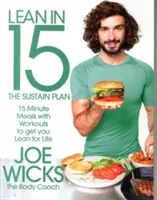 Esbelto en 15 - El plan Sustain: 15 Minute Meals and Workouts to Get You Lean for Life (Comidas y ejercicios en 15 minutos para mantenerse delgado de por vida) - Lean in 15 - The Sustain Plan: 15 Minute Meals and Workouts to Get You Lean for Life