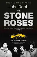 The Stone Roses y la resurrección del pop británico: la edición de la reunión - The Stone Roses and the Resurrection of British Pop: The Reunion Edition