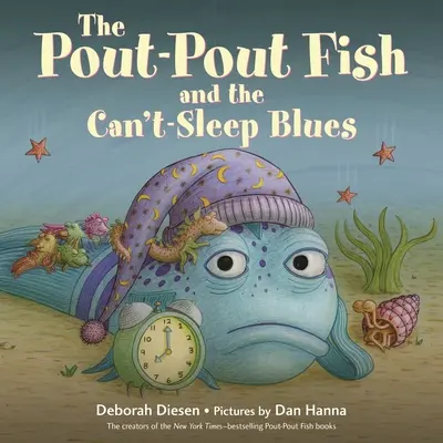 El Pez Hocico y la melancolía de no poder dormir - The Pout-Pout Fish and the Can't-Sleep Blues