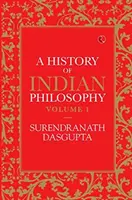 Historia de la filosofía india Vol. 1 - A History of Indian Philosophy Vol 1